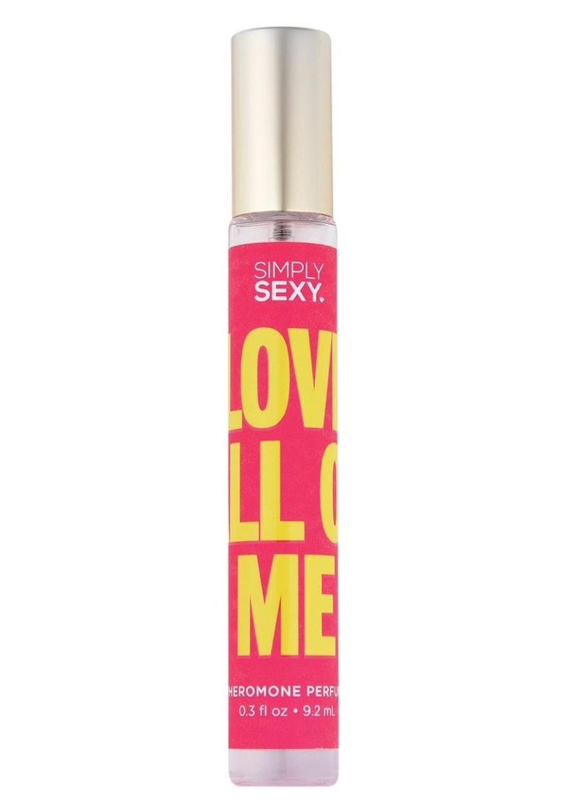 Simply Sexy Pheromone Perfume Love All Of Me Spray - True Pleasures